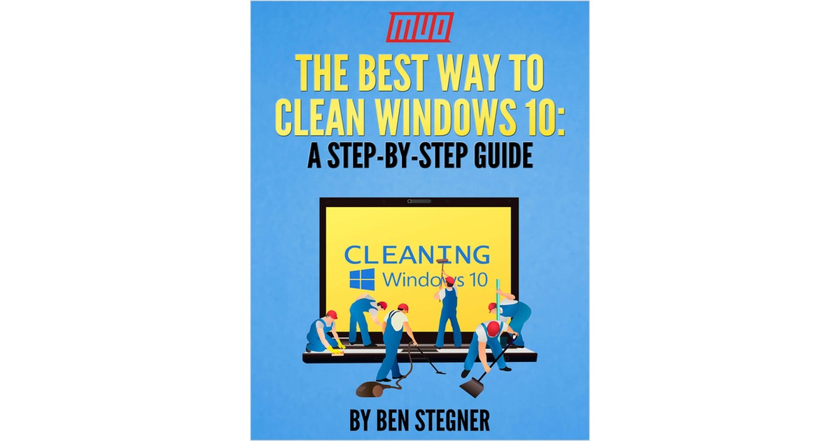 The Best Way to Clean Windows 10: A Step-by-Step Guide