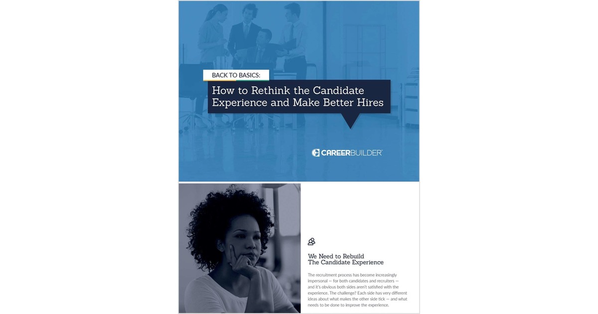 How to Rethink the Candidate Experience and Make Better Hires