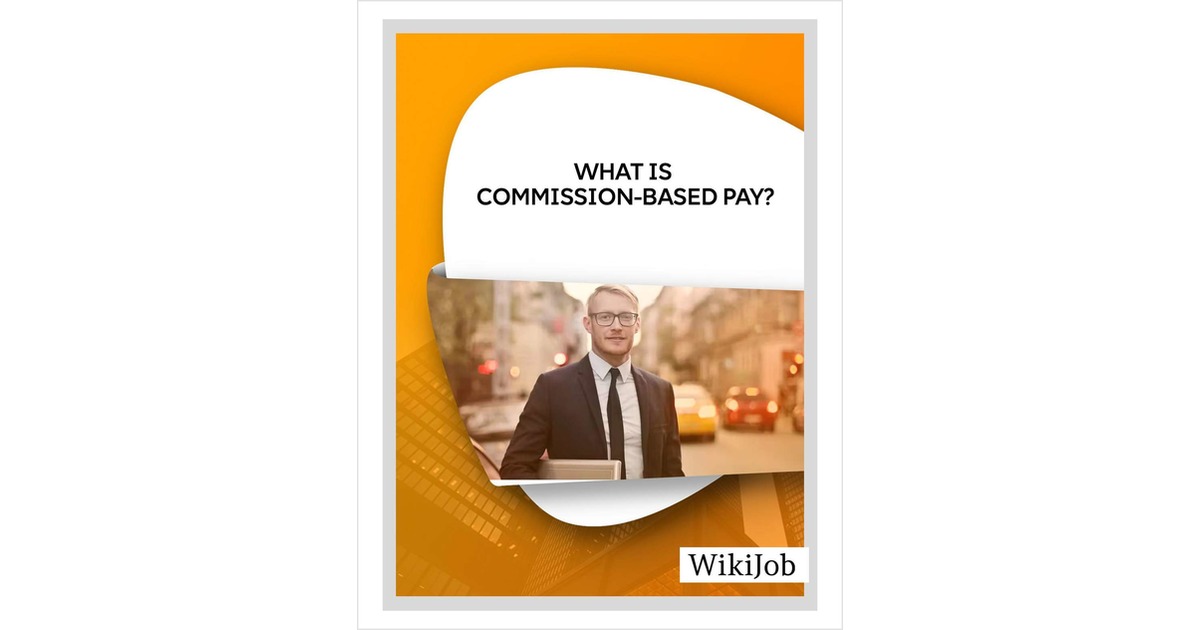 What Is Commission-Based Pay and How Does It Work