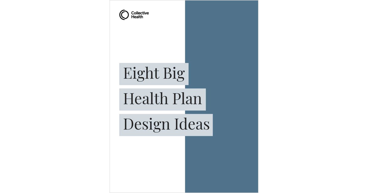 8 Big Health Plan Design Ideas
