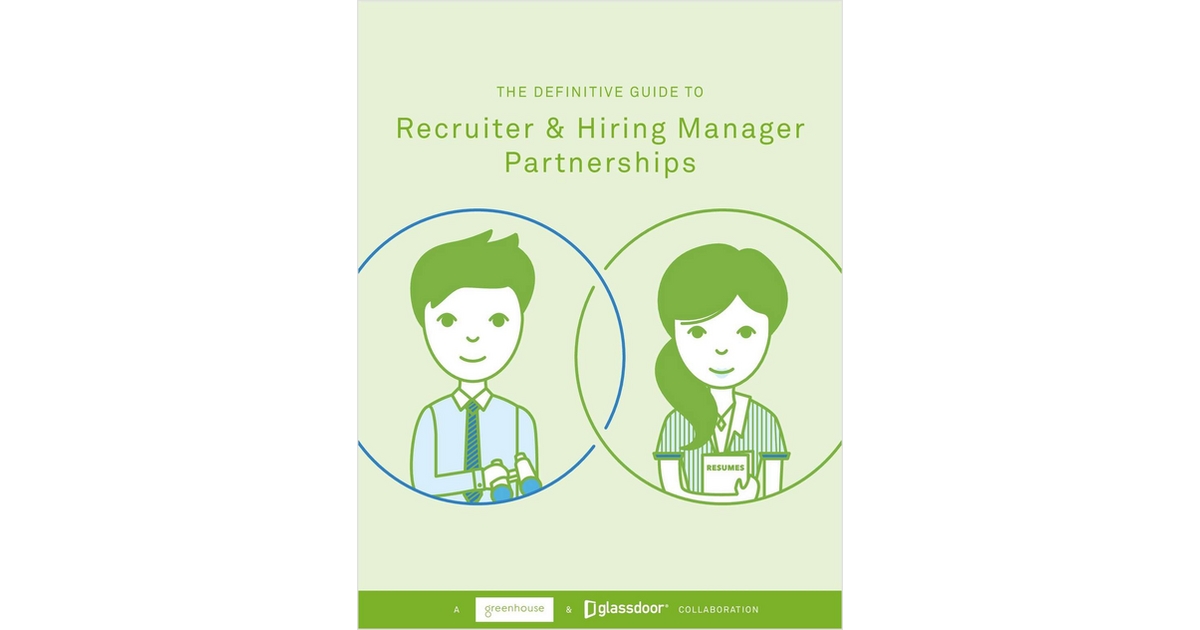 Your Ultimate Guide for Recruiter & Hiring Manager Partnerships